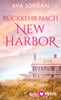 Rückkehr nach New Harbor (Neue Liebe in New Harbor Beach, Bd. 1)